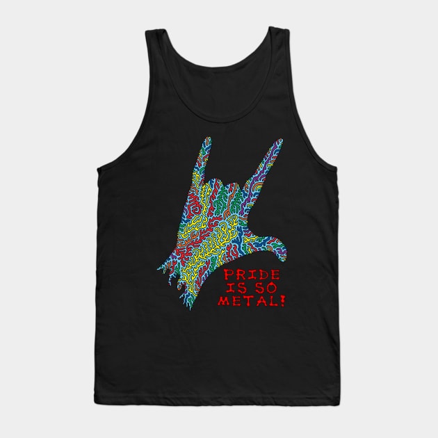 Pride is so Metal! Tank Top by NightserFineArts